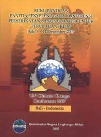 Image of Buku Panduan Panitia Penyelenggara Konferensi Perserikatan Bangsa-Bangsa Untuk Perubahan Iklim Bali, 3-14 Desember 2007
