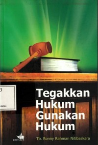 Image of Tegakkan hukum gunakan hukum